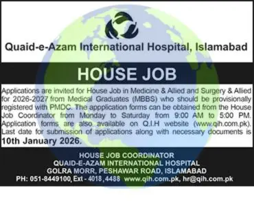 Quaid-e-Azam International Hospital QIH Islamabad House Job Training December 2025 / 2026 Advertisement